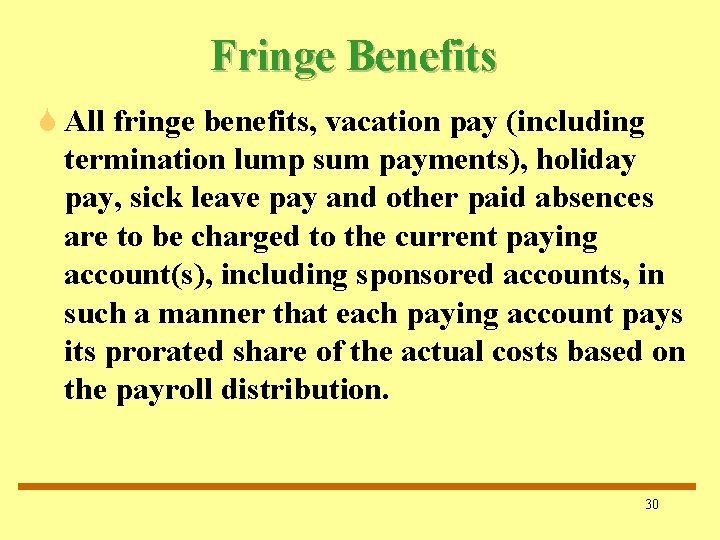 Fringe Benefits S All fringe benefits, vacation pay (including termination lump sum payments), holiday Fringe Benefits S All fringe benefits, vacation pay (including termination lump sum payments), holiday