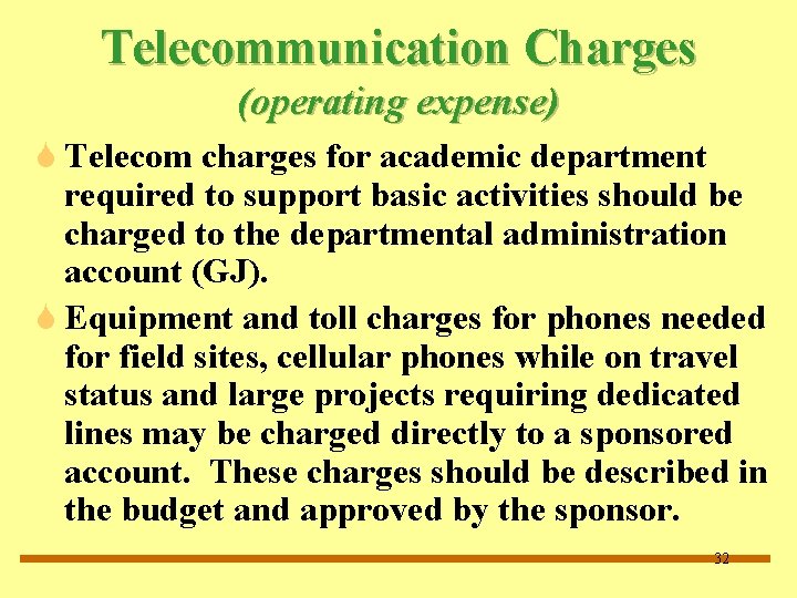 Telecommunication Charges (operating expense) S Telecom charges for academic department required to support basic Telecommunication Charges (operating expense) S Telecom charges for academic department required to support basic
