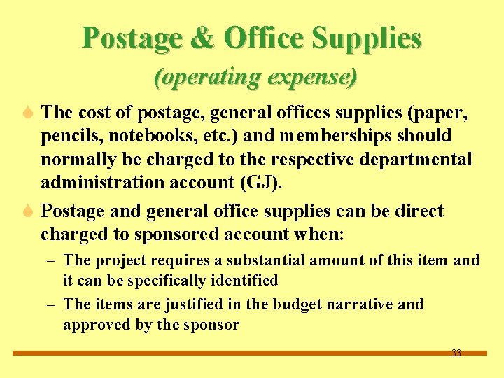 Postage & Office Supplies (operating expense) S The cost of postage, general offices supplies Postage & Office Supplies (operating expense) S The cost of postage, general offices supplies