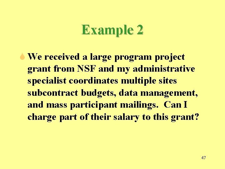 Example 2 S We received a large program project grant from NSF and my Example 2 S We received a large program project grant from NSF and my
