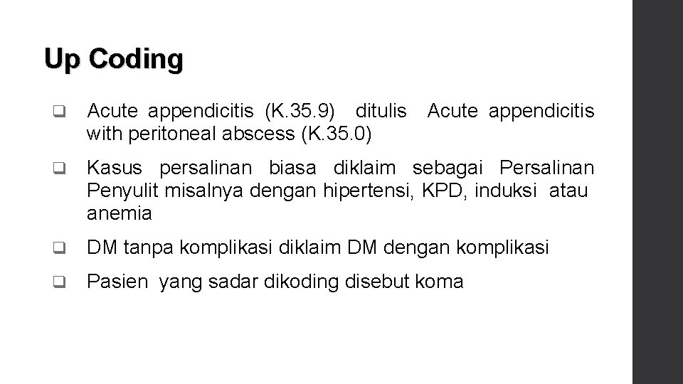 Up Coding q Acute appendicitis (K. 35. 9) ditulis with peritoneal abscess (K. 35.