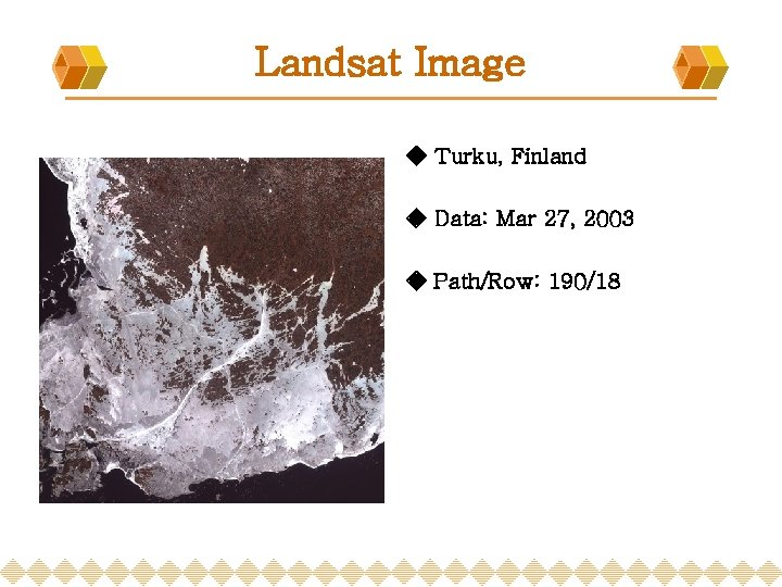 Landsat Image ◈ Turku, Finland ◈ Data: Mar 27, 2003 ◈ Path/Row: 190/18 