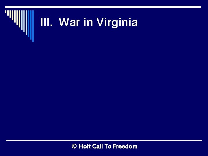 III. War in Virginia © Holt Call To Freedom 