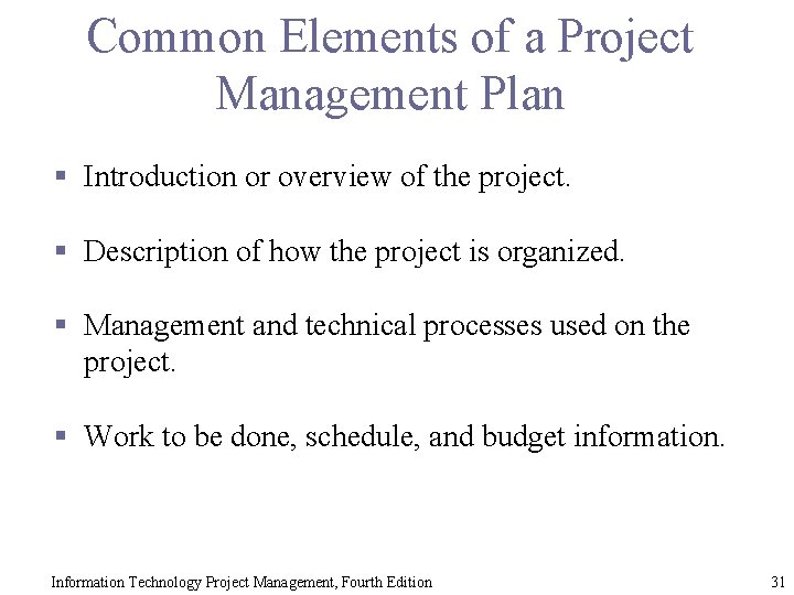 Common Elements of a Project Management Plan § Introduction or overview of the project.