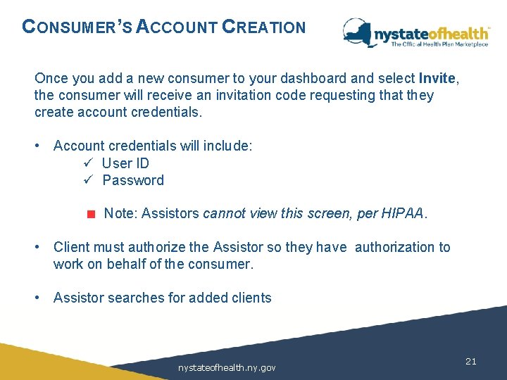 CONSUMER’S ACCOUNT CREATION Once you add a new consumer to your dashboard and select