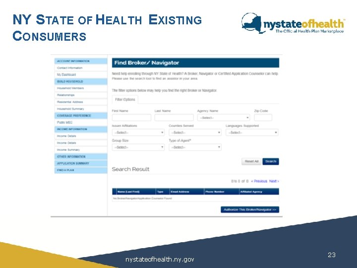 NY STATE OF HEALTH EXISTING CONSUMERS nystateofhealth. ny. gov 23 NY STATE OF HEALTH EXISTING CONSUMERS nystateofhealth. ny. gov 23