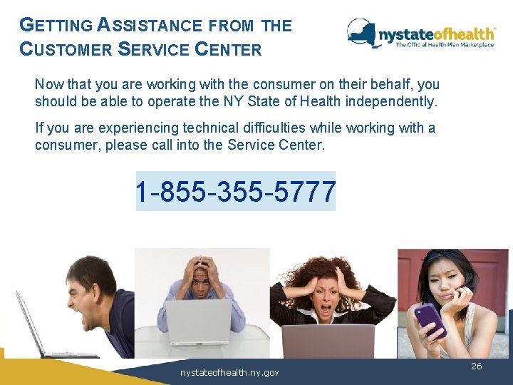 GETTING ASSISTANCE FROM THE CUSTOMER SERVICE CENTER Now that you are working with the GETTING ASSISTANCE FROM THE CUSTOMER SERVICE CENTER Now that you are working with the