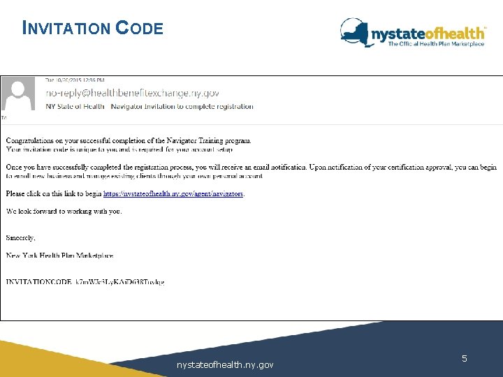 INVITATION CODE nystateofhealth. ny. gov 5 