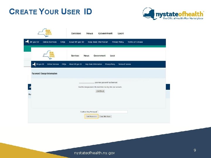 CREATE YOUR USER ID nystateofhealth. ny. gov 9 