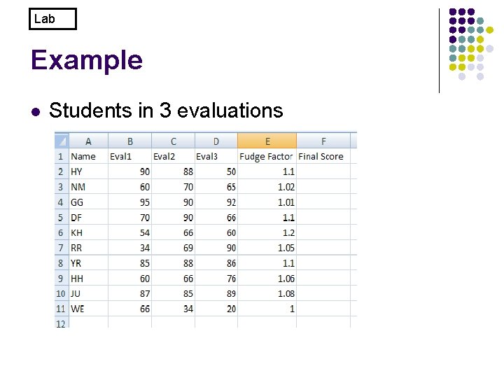 Lab Example l Students in 3 evaluations 