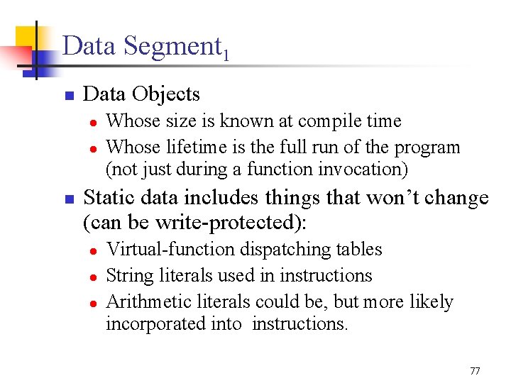 Data Segment 1 n Data Objects l l n Whose size is known at