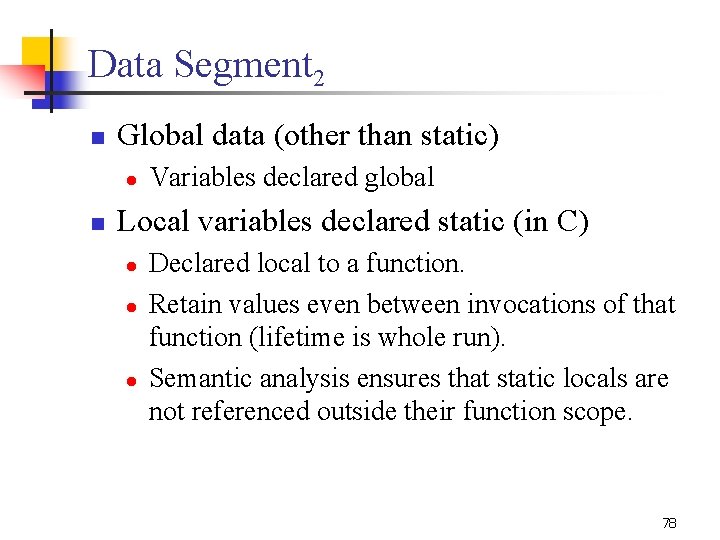 Data Segment 2 n Global data (other than static) l n Variables declared global