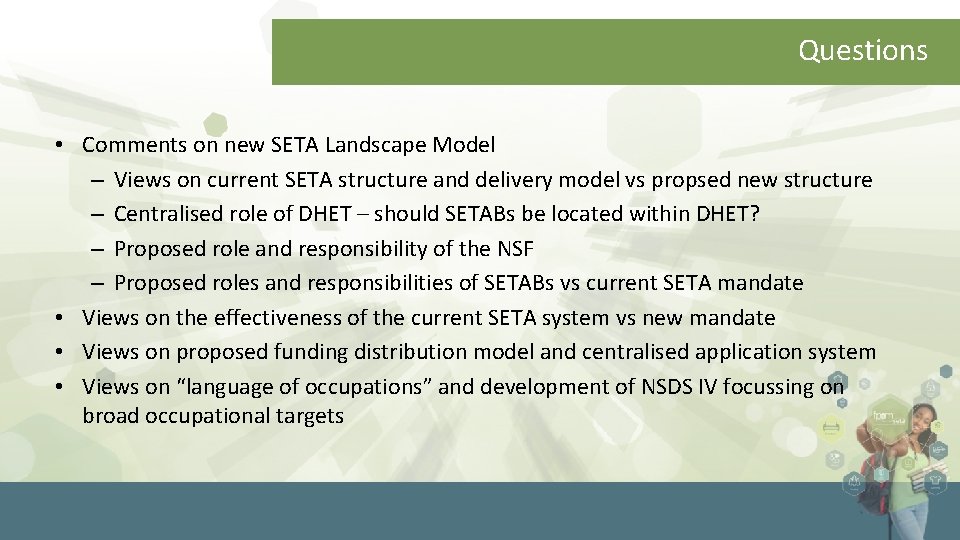 Questions • Comments on new SETA Landscape Model – Views on current SETA structure