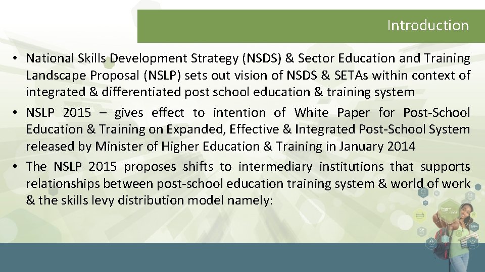 Introduction • National Skills Development Strategy (NSDS) & Sector Education and Training Landscape Proposal