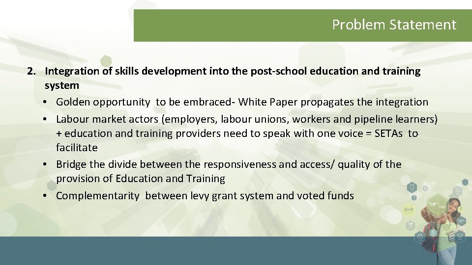 Problem Statement 2. Integration of skills development into the post-school education and training system