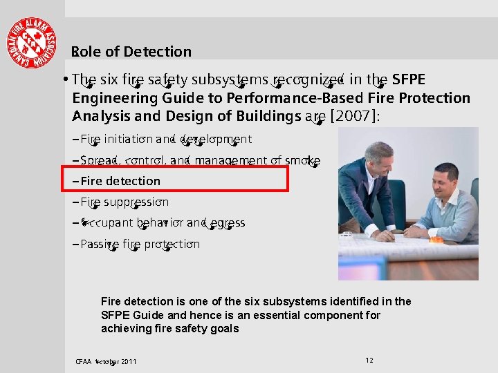 . . . . Role of Detection • The six fire safety subsystems recognized