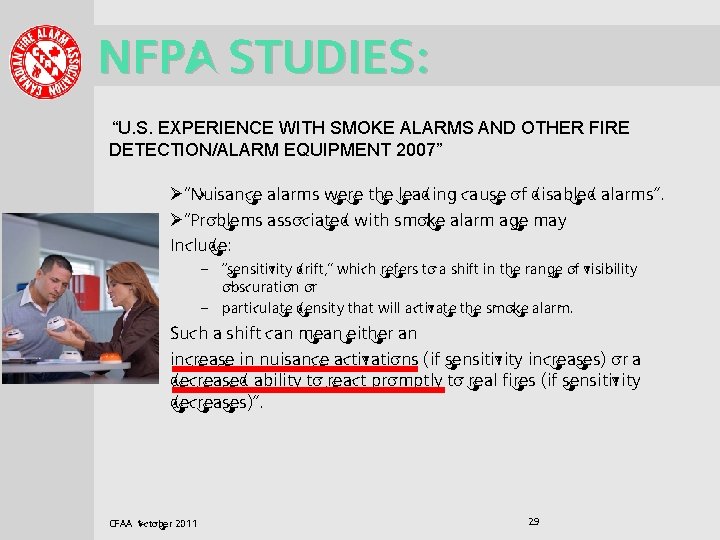 . . . . NFPA STUDIES: “U. S. EXPERIENCE WITH SMOKE ALARMS AND OTHER