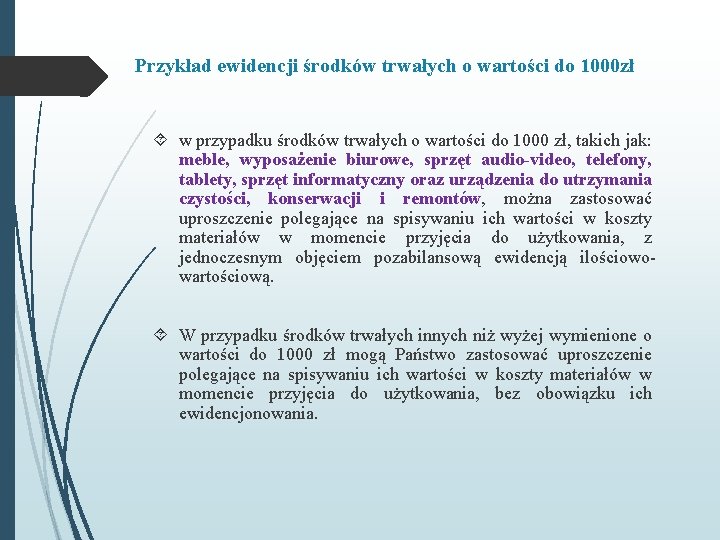 Przykład ewidencji środków trwałych o wartości do 1000 zł w przypadku środków trwałych o