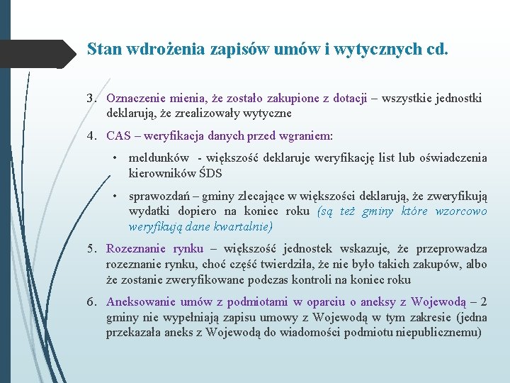 Stan wdrożenia zapisów umów i wytycznych cd. 3. Oznaczenie mienia, że zostało zakupione z