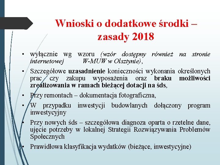 Wnioski o dodatkowe środki – zasady 2018 • wyłącznie wg wzoru (wzór dostępny również