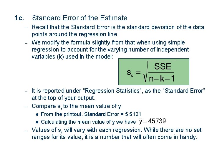 1 c. Standard Error of the Estimate – – Recall that the Standard Error