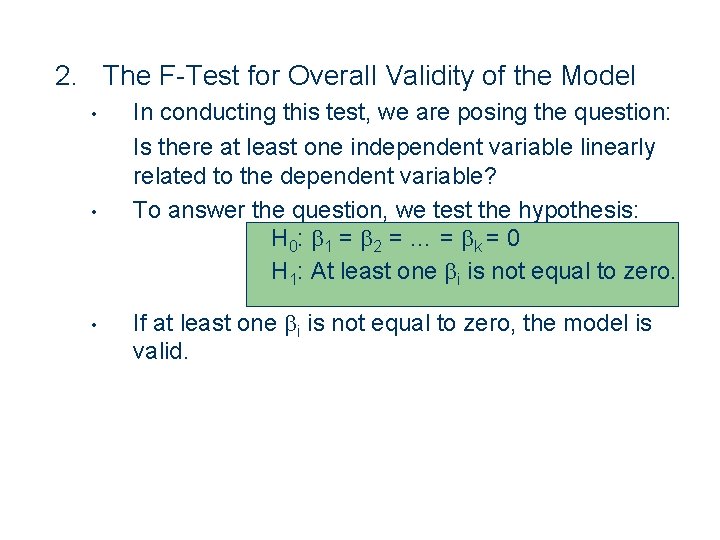 2. The F-Test for Overall Validity of the Model • • • 18 In