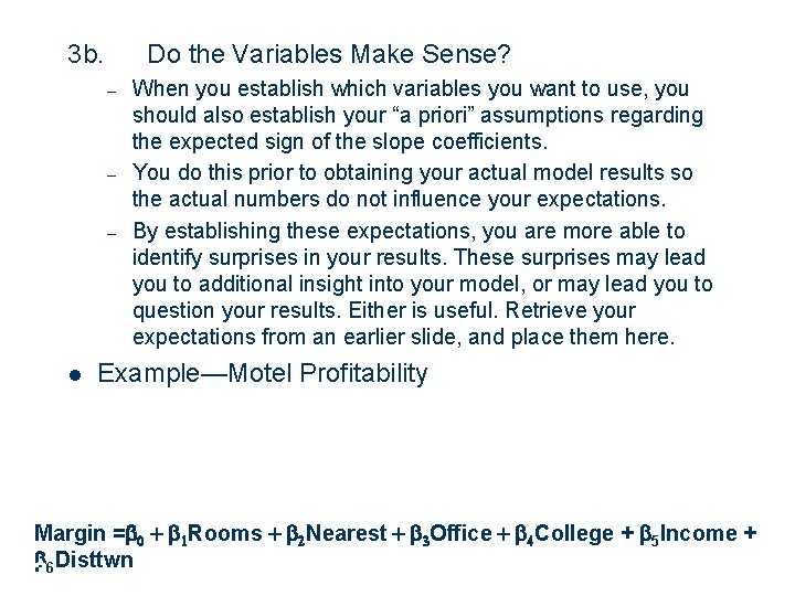 3 b. Do the Variables Make Sense? – – – l When you establish