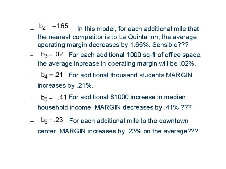 – In this model, for each additional mile that the nearest competitor is to