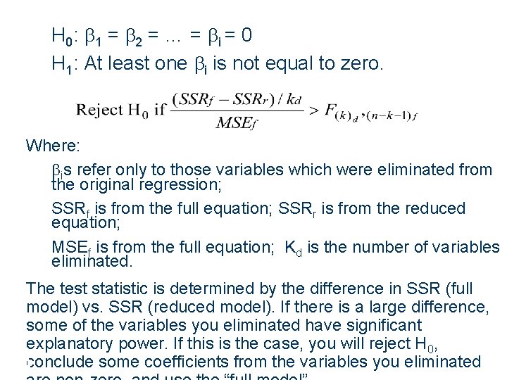 H 0: b 1 = b 2 = … = b i = 0