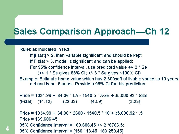 Sales Comparison Approach—Ch 12 Rules as indicated in text: If |t stat| > 2,