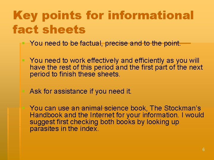 Key points for informational fact sheets § You need to be factual, precise and