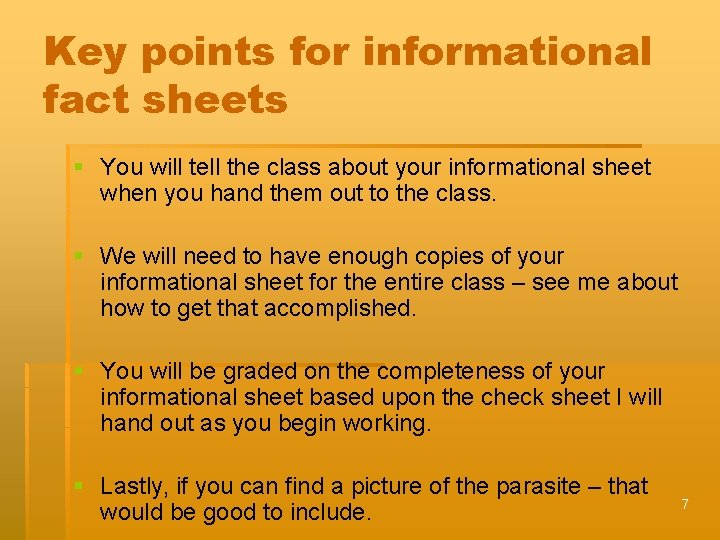 Key points for informational fact sheets § You will tell the class about your