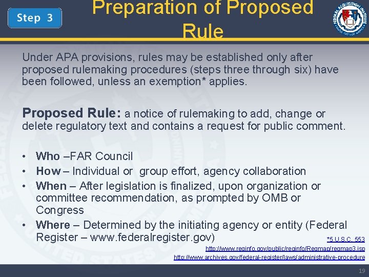 Preparation of Proposed Rule Under APA provisions, rules may be established only after proposed