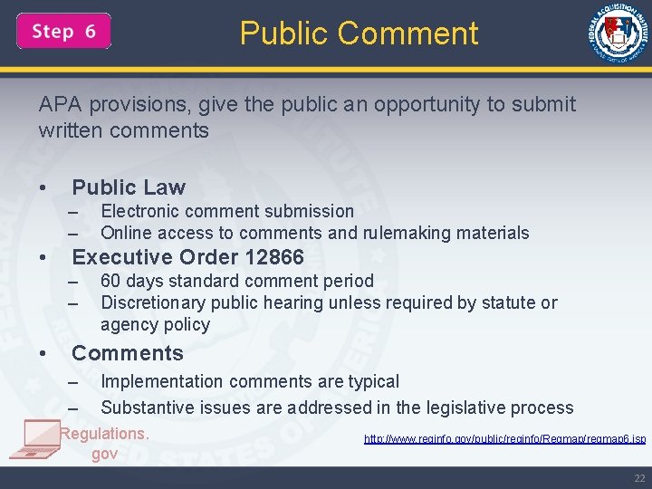 Public Comment APA provisions, give the public an opportunity to submit written comments •