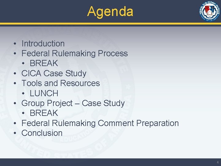 Agenda • Introduction • Federal Rulemaking Process • BREAK • CICA Case Study •