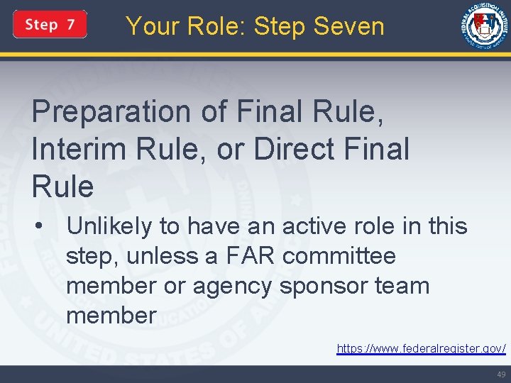 Your Role: Step Seven Preparation of Final Rule, Interim Rule, or Direct Final Rule