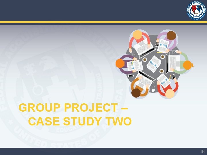 GROUP PROJECT – CASE STUDY TWO 54 