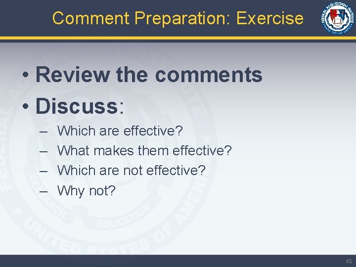Comment Preparation: Exercise • Review the comments • Discuss: – – Which are effective?