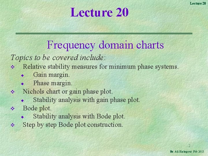 Lecture 20 Frequency domain charts Topics to be covered include: v v Relative stability
