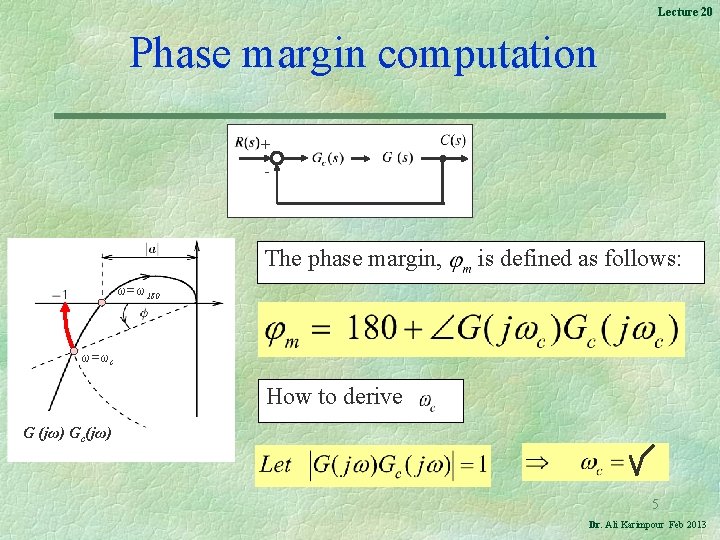 Lecture 20 Phase margin computation + - The phase margin, is defined as follows: