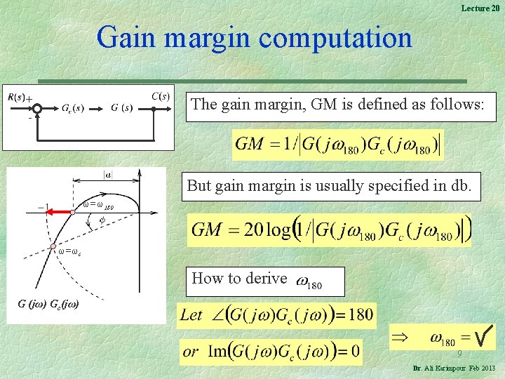 Lecture 20 Gain margin computation + The gain margin, GM is defined as follows: