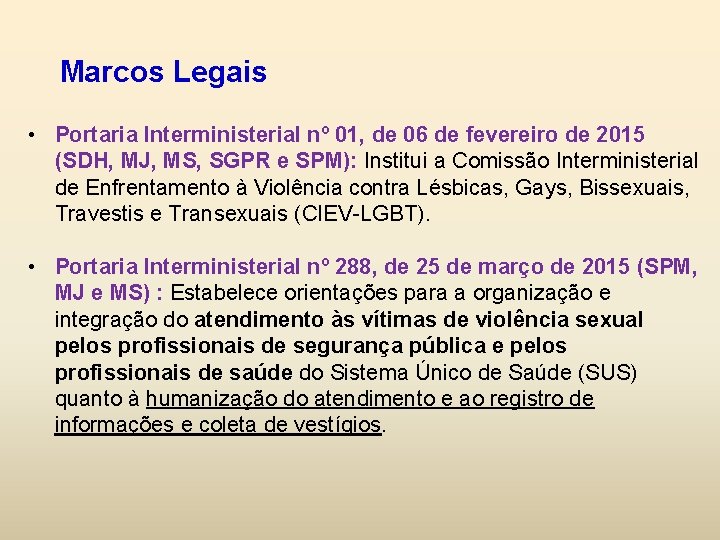 Marcos Legais • Portaria Interministerial nº 01, de 06 de fevereiro de 2015 (SDH,