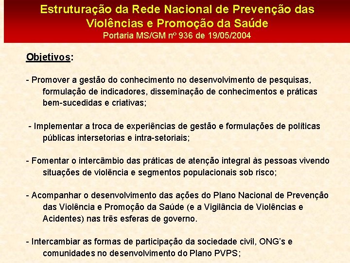 Estruturação da Rede Nacional de Prevenção das Violências e Promoção da Saúde Portaria MS/GM