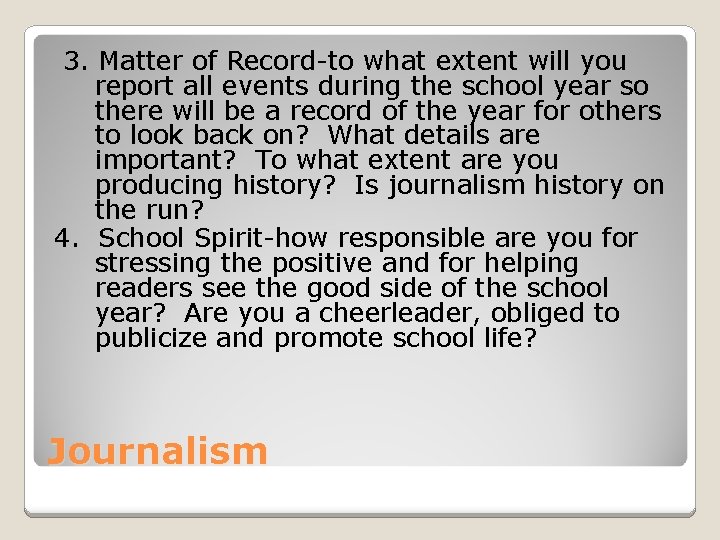 3. Matter of Record-to what extent will you report all events during the school