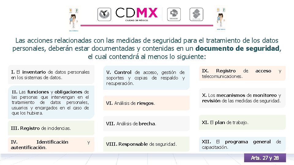 Las acciones relacionadas con las medidas de seguridad para el tratamiento de los datos