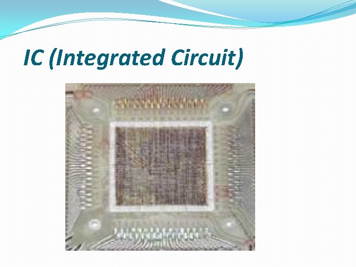 IC (Integrated Circuit) 