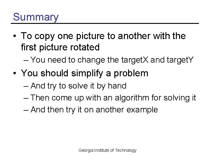 Summary • To copy one picture to another with the first picture rotated –