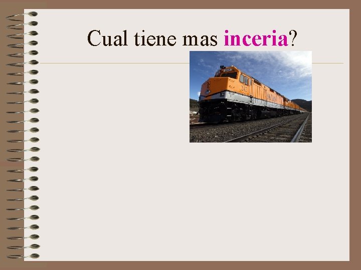 Cual tiene mas inceria? Cual tiene mas inceria?