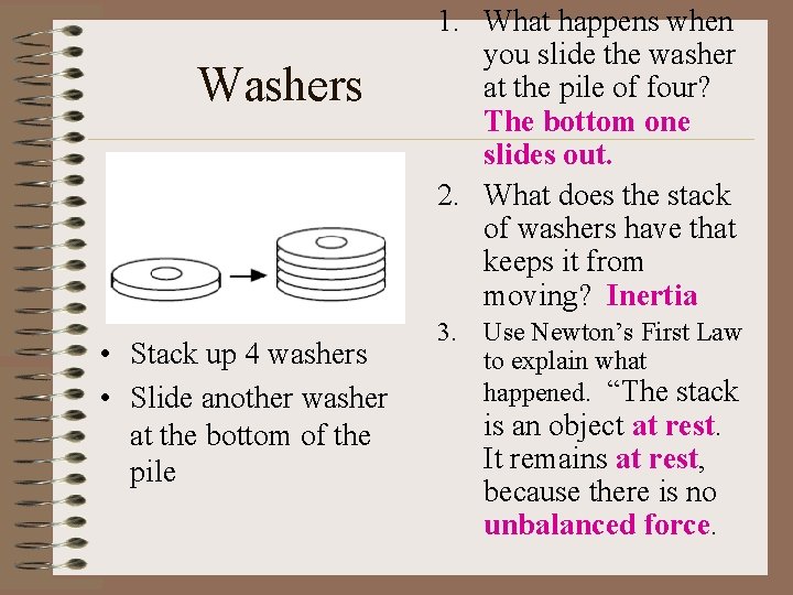 Washers • Stack up 4 washers • Slide another washer at the bottom of Washers • Stack up 4 washers • Slide another washer at the bottom of