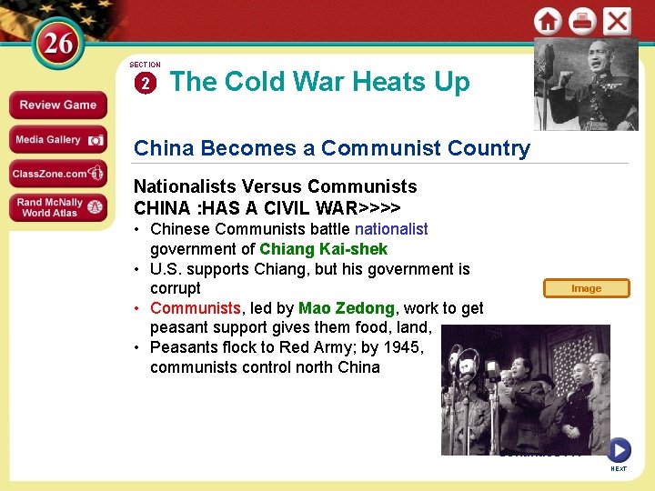 SECTION 2 The Cold War Heats Up China Becomes a Communist Country Nationalists Versus